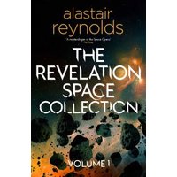 The Revelation Space Collection. Volume 1