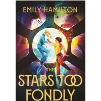 The Stars Too Fondly
