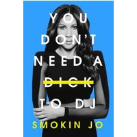 You Don't Need a Dick to DJ