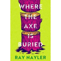 Where the Axe Is Buried
