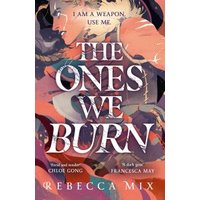 The Ones We Burn