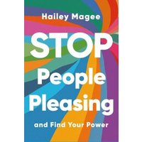 Stop People Pleasing and Find Your Power