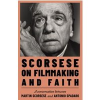 Scorsese on Filmmaking and Faith