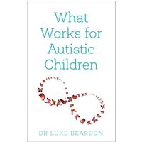What Works for Autistic Children