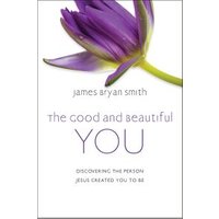 The Good and Beautiful You