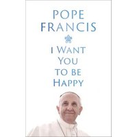 I Want You to Be Happy