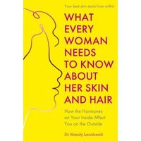 What Every Woman Needs to Know About Her Skin and Hair