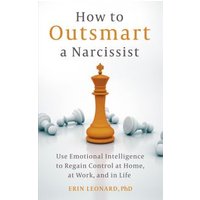 How to Outsmart a Narcissist With Emotional Intelligence