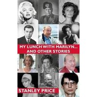 My Lunch With Marilyn ... And Other Stories