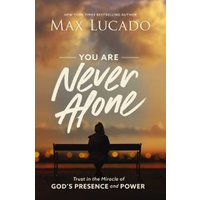 You Are Never Alone