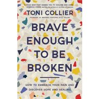 Brave Enough to Be Broken