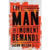 The Man the Moment Demands