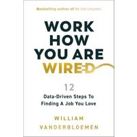Work How You Are Wired
