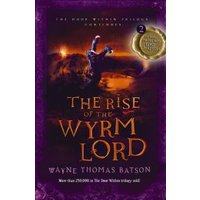 The Rise of the Wyrm Lord