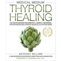 Medical Medium Thyroid Healing
