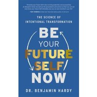 Be Your Future Self Now