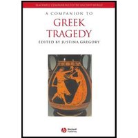 A Companion to Greek Tragedy
