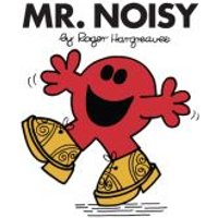 Mr. Noisy