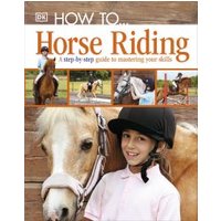 How To-- Horse Riding