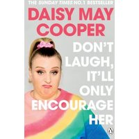 Don't Laugh, It'll Only Encourage Her