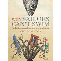 Why Sailors Can't Swim and Other Marvellous Maritime Curiosities