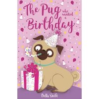 The Pug Who Wanted a Birthday