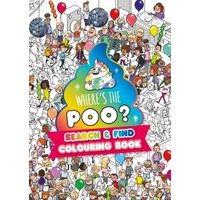 Where's the Poo? A Search and Find Colouring Book