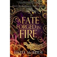 A Fate Forged in Fire