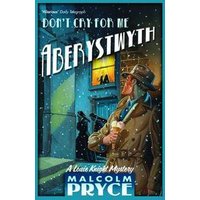 Don't Cry for Me Aberystwyth