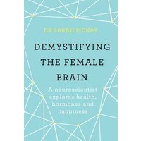 Demystifying the Female Brain