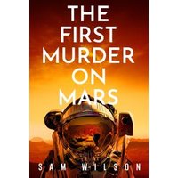 The First Murder on Mars