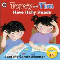 Topsy and Tim Have Itchy Heads