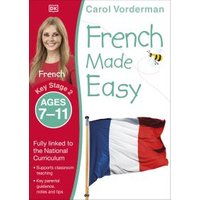 French Made Easy. Key Stage 2 Ages 7-11