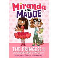 The Princess and the Absolutely Not a Princess