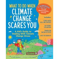 What to Do When Climate Change Scares You