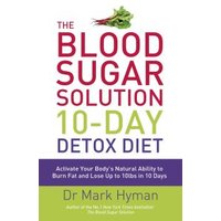 The Blood Sugar Solution 10-Day Detox Diet