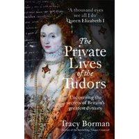 The Private Lives of the Tudors