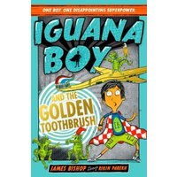 Iguana Boy and the Golden Toothbrush