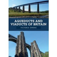 Aqueducts and Viaducts of Britain