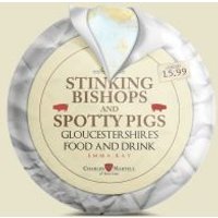 Stinking Bishops and Spotty Pigs