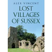 Lost Villages of Sussex
