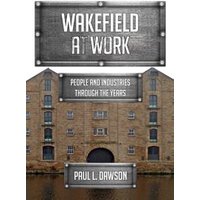 Wakefield at Work
