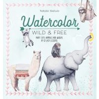 Watercolor, Wild & Free