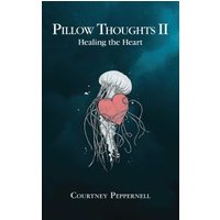 Pillow Thoughts II