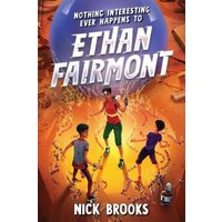Nothing Interesting Ever Happens to Ethan Fairmont