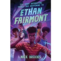 Too Many Interesting Things Are Happening to Ethan Fairmont