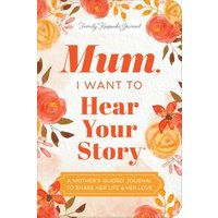 Mum, I Want to Hear Your Story (Expanded Edition)