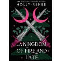 A Kingdom of Fire and Fate