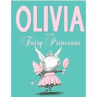 Olivia and the Fairy Princesses