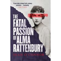 The Fatal Passion of Alma Rattenbury